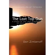 The Last Top Gun: A Story of the Last Generation of Navy Fighter Jocks