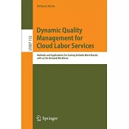 Dynamic Quality Management for Cloud Labor Services: Methods and Applications for Gaining Reliable Work Results With an