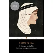 A Woman in Arabia: The Writings of the Queen of the Desert
