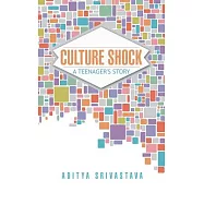 Culture Shock: A Teenager&rsquo;s Story