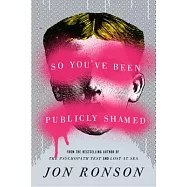 So You’ve Been Publicly Shamed
