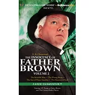 The Innocence of Father Brown: The Invisible Man, The Wrong Shape, The Sins of Prinice Saradine, The Hammer of God, A