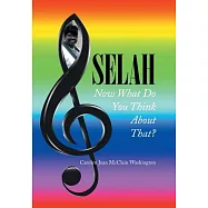 Selah: Now What Do You Think About That?