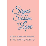 Signs and Seasons of Love: A Cycle of Poems for Mary Ann
