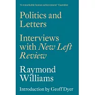 Politics and Letters: Interviews With New Left Review