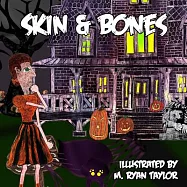Skin and Bones: A Sing-Along Illustrated Song With Music Included!