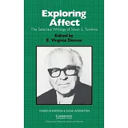 Exploring Affect: The Selected Writings of Silvan S Tomkins