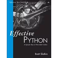 Effective Python: 59 Specific Ways to Write Better Python