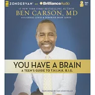 You Have a Brain: A Teen’s Guide to T.H.I.N.K B.I.G.