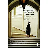 Beginning a Career in Academia: A Guide for Graduate Students of Color
