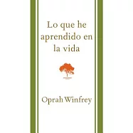 Lo que he aprendido en la vida / What I Know For Sure