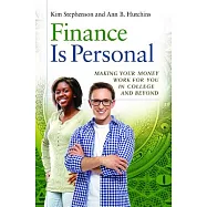 Finance Is Personal: Making Your Money Work for You in College and Beyond