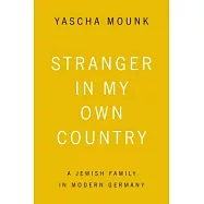 Stranger in My Own Country: A Jewish Family in Modern Germany