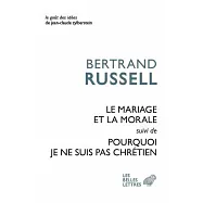 Le Mariage Et La Morale Suivi De Pourquoi Je Ne Suis Par Chretien