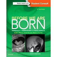 Before We Are Born: Essentials of Embryology and Birth Defects