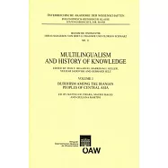 Multilingualism and History of Knowledge, Volume I: Buddhism Among the Iranian Peoples of Central Asia
