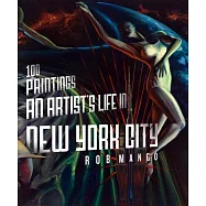 100 Paintings: An Artist’s Life in New York City