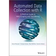 Automated Data Collection with R: A Practical Guide to Web Scraping and Text Mining