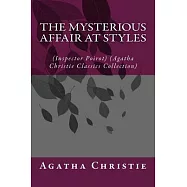 The Mysterious Affair at Styles: (Inspector Poirot) (Agatha Christie Classics Collection)