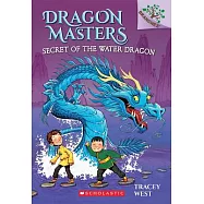 Secret of the Water Dragon: A Branches Book (Dragon Masters #3) (3)