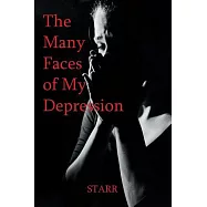 The Many Faces of My Depression
