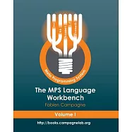 The Mps Language Workbench Volume I: The Meta Programming System