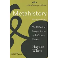 Metahistory: The Historical Imagination in Nineteenth-Century Europe