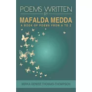 Poems Written by Mafalda Medda: A Book of Poems from a to Z