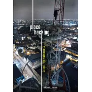 Place Hacking: Venturing Off Limits