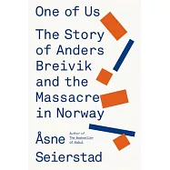 One of Us: The Story of Anders Breivik and the Massacre in Norway