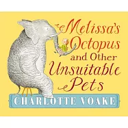 Melissa’s Octopus and Other Unsuitable Pets
