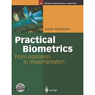 Practical Biometrics: From Aspiration to Implementation