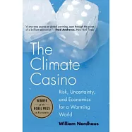 The Climate Casino: Risk, Uncertainty, and Economics for a Warming World