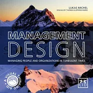 Management Design: Managing People and Organizations in Turbulent Times