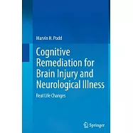 Cognitive Remediation for Brain Injury and Neurological Illness: Real Life Changes