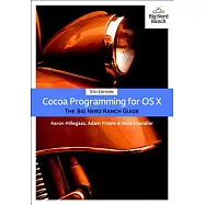 Cocoa Programming for OS X: The Big Nerd Ranch Guide