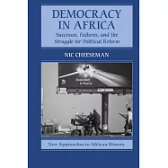 Democracy in Africa: Successes, Failures, and the Struggle for Political Reform