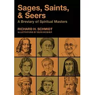 Sages, Saints, & Seers: A Breviary of Spiritual Masters
