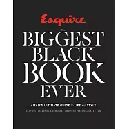 Esquire the Biggest Black Book Ever: A Man&rsquo;s Ultimate Guide to Life and Style