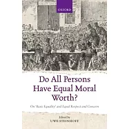 Do All Persons Have Equal Moral Worth?: On ’basic Equality’ and Equal Respect and Concern