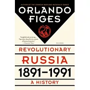 Revolutionary Russia, 1891-1991: A History