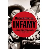 Infamy: The Shocking Story of the Japanese American Internment in World War II