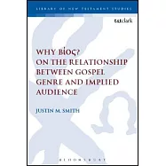 Why Bíoç: On the Relationship Between Gospel Genre and Implied Audience