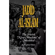 Jadid Al-islam: The Jewish "New Muslims" of Meshhed
