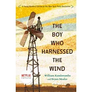 The Boy Who Harnessed the Wind: Young Readers Edition