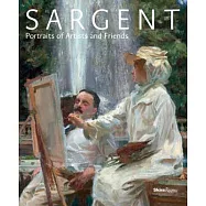Sargent: Portraits of Artists and Friends