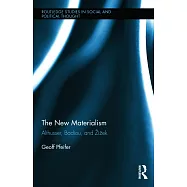 The New Materialism: Althusser, Badiou, and Zizek