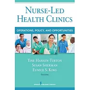 Nurse-Led Health Clinics: Operations, Policy, and Opportunities