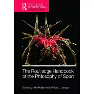 Routledge Handbook of the Philosophy of Sport