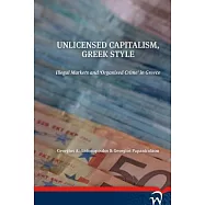Unlicensed Capitalism, Greek Style: Illegal Markets and ’Organised Crime’ in Greece